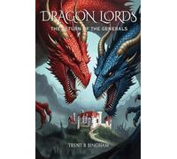 Dragon Lords: The Return of the Generals: The Return of the Generals