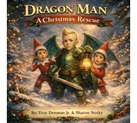 Dragon Man: A Christmas Rescue