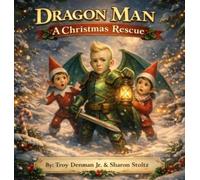 Dragon Man: A Christmas Rescue