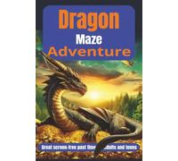 Dragon Maze Adventure Puzzle Book: The Ultimate Mazes Puzzle Collection for Dragon Fans | Dragon Mazes Puzzles | 6x9 inches, 110 Pages | 50+ Puzzles | ... Vacations, Holiday and your next Adventure!