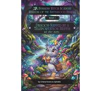 Dragon-Napped by a Teleportation Muffin (and other stories): A Slightly Unplanned Pilgrimage into the Wisdom of the Sisterhood
