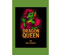 Dragon Queen: A Sparkling Journey of Identity, Imagination, and Acceptance