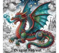 Dragon Retreat: Legendary Creatures Coloring Book Series