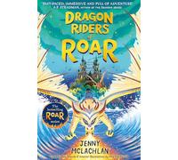 Dragon Riders of Roar: Book 4