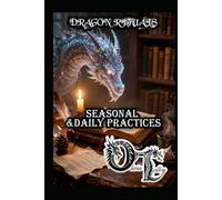 DRAGON RITUALS: SEASONAL &DAILY PRACTICES