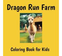 Dragon Run Farm Coloring Book: 40 Pictures of the Happy Residents of the Dragon Run Farm in Virginia