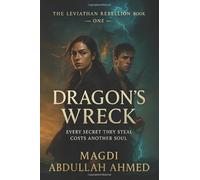 DRAGON’S WRECK: The Leviathan Rebellion Trilogy: A pirate rebellion, a vanished name, and a love that refuses to drown