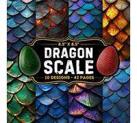 Dragon Scales Scrapbook Paper: 10 Of Skin Of Dragon Pattern Craft Papers 8.5" x 8.5" For Scrapbooking, Mixed Media, Origami, Wrapping Paper, Junk Journaling, Decoupage, DIY, Card Crafting, And More
