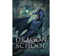 Dragon School: Episodes 11-15: 3