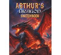 Dragon Sketchbook for Boys: Arthur's Personalized Drawing Book for kids: Personalized Boys Dragon Sketchbook with Name - Blank Drawing Pad Gift for boys Ages 7-12 - Cut Out and Display Artwork