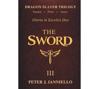 DRAGON SLAYER TRILOGY: The Sword III - Victory