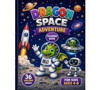 Dragon Space Adventure: A Coloring Book for Kids Ages 4-8