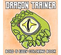 Dragon Trainer: Wander Through Legendary Lands Coloring Pages with Majestic Beasts, Ancient Castles, and Magical Items for Everyone to Relax and Let Imagination Fly