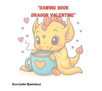 Dragon valentine: coloring book draw kids and adult