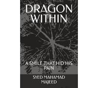 DRAGON WITHIN: A SMILE THAT HID HIS PAIN