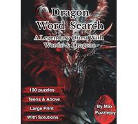 Dragon Word Search: 100 Large Print Fantasy Puzzles for Teens, Adults, Seniors, and Puzzle Lovers