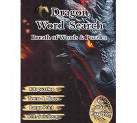Dragon Word Search: 100 Large Print Puzzles with Solutions and Dragon Fun Facts | Brain-Boosting Word Games for Teens, Adults, and Senior