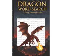 Dragon Word Search: 55 Fantasy Puzzle Quests: Epic Dragons, Mythical Realms, Fire and Legend