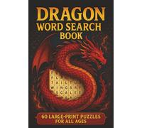 Dragon Word Search: An Enchanting Collection of Large Print Fantasy Puzzles to Delight Puzzle Lovers - 6×9, 120 Pages, Premium Matte Cover