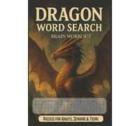 Dragon Word Search Puzzle Book: 80 Legendary Puzzles for Fantasy Lovers, Adventures with Mythical Creatures, Brain-Boosting Challenges | 6x9 Travel Size | Perfect Gift for Teens and Adults