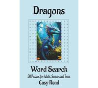 Dragon Word Search Puzzle Book: Dragon Word Searches with easy to read print about dragons, 6 X 9 inches, 100 pages, 50 puzzles Gift for holidays, vacations and free times.