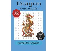 Dragon Word Search Puzzle Book For Everyone: Magical Creatures, and Fantasy Realms - Fire-Breathing Fun | 50 Dragon-Themed Word Puzzles for Boys and Girls