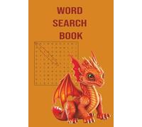 Dragon Word Search Puzzle Book: Word Searches with Easy to Read Print about Dragons, Dragonback Riding, Dragon Battels and more | 6x9 inches, 110 ... Gift for Vacations, Holidays and Free Times