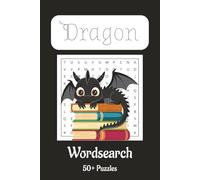 Dragon Word Search Puzzle Book: Word Searches with Easy to Read Print about Dragons, Drakes, Wyverns and More | 6x9, 110 pages | 50+ Puzzles
