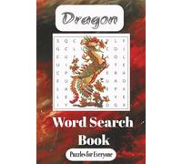 Dragon Word Search Puzzle Book: Word Searches with Easy to Read Print about Dragons, Mythical Creatures, Magic and More | 6x9 inches, 110 pages | 50+ ... Gift for Vacations, Holidays and Free Times
