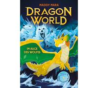 Dragon World - Im Auge des Wolfes: Drachen-Abenteuer ab 8: 2