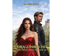 DRAGONBOUND: The Prince Who Forgot Me