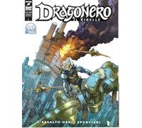 Dragonero Il Ribelle 23. L'assalto agli sparvieri. settembre 2021 NUOVO-NEW