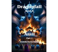 Dragonfall Book 8: Anvil: Part 1
