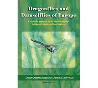 Dragonflies and damselflies of Europe. A scientific approach to the identification of european odonata withour capture [Lingua inglese]