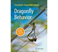 Dragonfly Behavior: Discovering the Dynamic Life of an Ancient Order of Insects