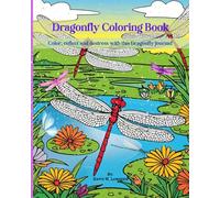 Dragonfly Coloring Book: Color, Reflect, and Destress with this Dragonfly Journal