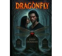 Dragonfly: Fist Kiss / Last Breath