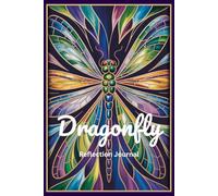 Dragonfly Reflection Journal: A Lined Notebook for Thoughts, Ideas and Daily Writing