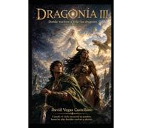 Dragonía III: Donde vuelven a volar los dragones