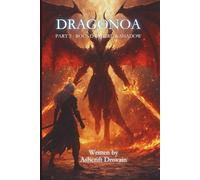 DragoNoa Part Two: Bound by Fire & Shadow