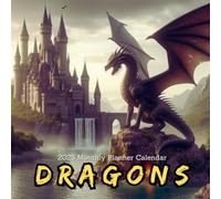 Dragons 2025: Monthly Planner Calendar | Cute Calendar for Kids, Teens and Adults | 12 Months Planner Calendar.. (Jan 2025 to Dec 2025)
