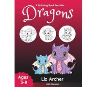 Dragons: A Coloring Book for Kids
