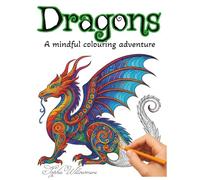 Dragons: A Mindful Colouring Adventure