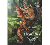Dragons Activity Book for Kiids: Activity for boys 6-8,8-10 ages, pencil control, sudoku, dot markers, coloring pages, i spy, shadows, differences