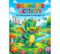 Dragon's Activity: Fun Coloring Book for Kids Ages 3-8