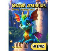 DRAGONS ADVENTURES: Trippy and Grovy Dragons Coloring Book for Kids and Teens: 50 Exciting Pages of Dragons, Cozy Daily Activities for Relaxation