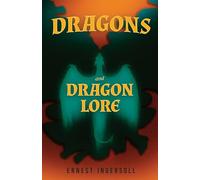 Dragons and Dragon Lore