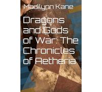 Dragons and Gods of War: The Chronicles of Aetheria