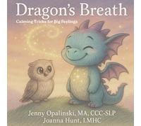 Dragon's Breath: Calming Tricks for Big Feelings