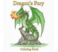 Dragon's Fury. Coloring Book. 25 unique coloring pages with dragons of different kinds.
